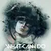 Bulent Alkan & İbrahim Gemici - What Can I Do - Single